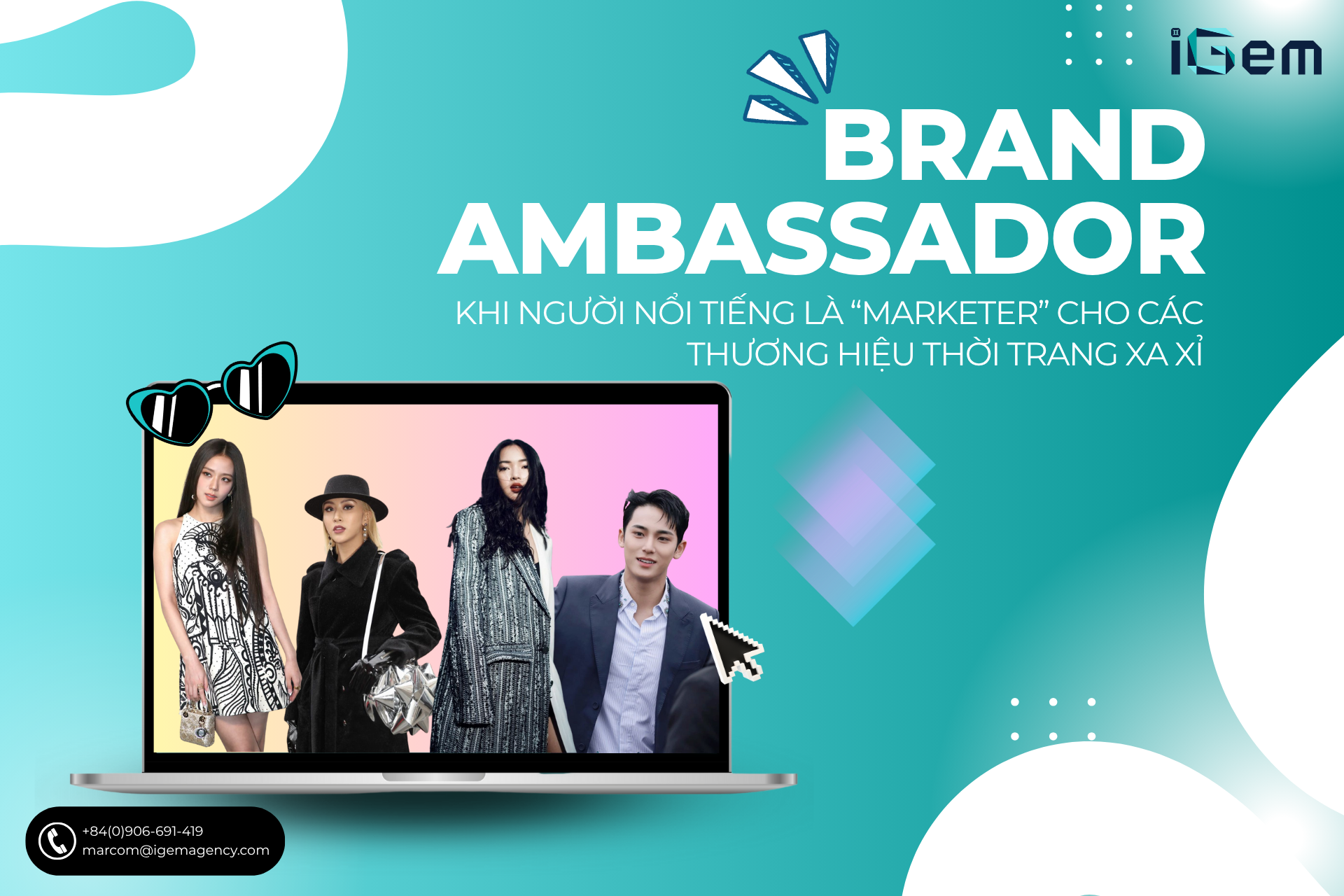 BRAND AMBASSADOR – “CHIẾN LƯỢC VÀNG” CHO CÁC THƯƠNG HIỆU THỜI TRANG XA XỈ